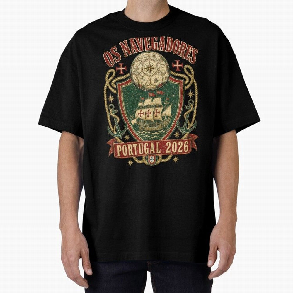 Os Navegadores Portugal 2026 World Cup Soccer T-Shirt Oversized T-Shirt Showcase FIFA World Cup 2026 Driven by CR7 and Messi, England and Germany Energy, Stadium Chants, National Pride, Trophy Dreams and Unforgettable Football Memories; Perfect for