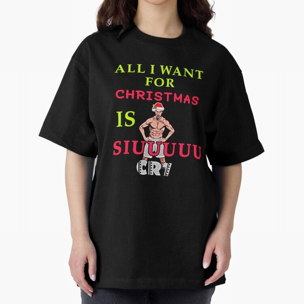 All i want for christmas is siuuu Oversized T-Shirt Make Memories around FIFA World Cup 2026 USA Canada Mexico for Fans of Messi and Argentina, Bringing Worldwide Fan Energy, Dramatic Goals, Stadium Lights and Championship Celebrations; Built for