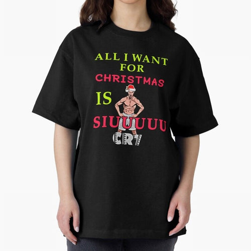 All i want for christmas is siuuu Oversized T-Shirt Make Memories around FIFA World Cup 2026 USA Canada Mexico for Fans of Messi and Argentina, Bringing Worldwide Fan Energy, Dramatic Goals, Stadium Lights and Championship Celebrations; Built for