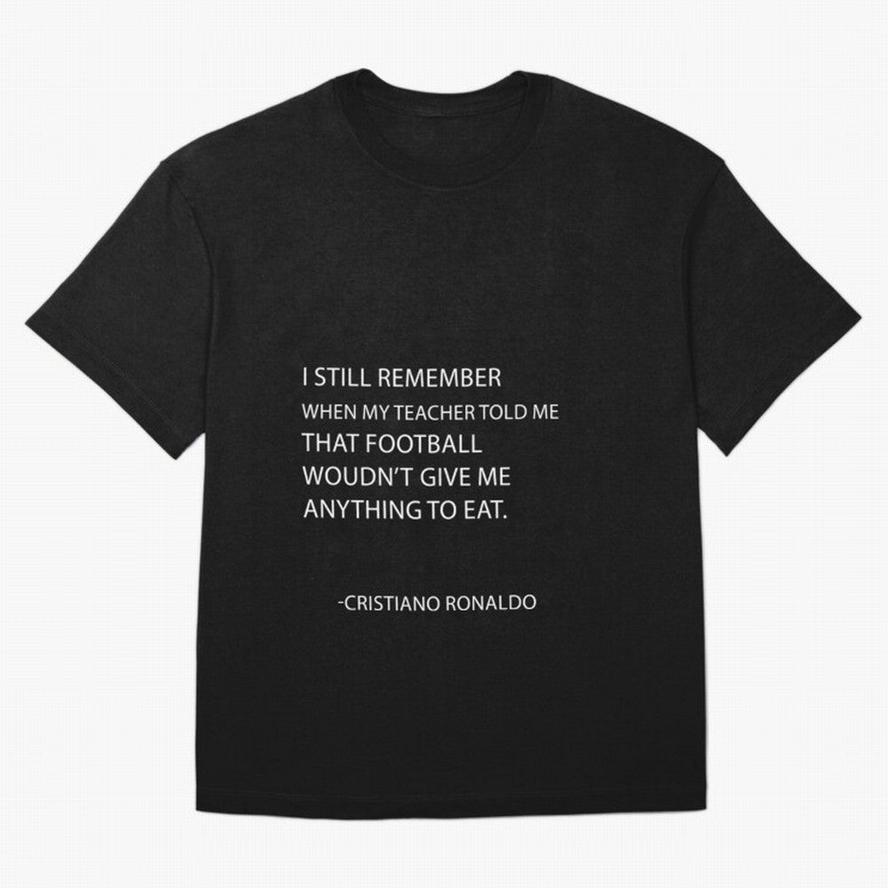 Cristiano Ronaldo cristiano ronaldo quotes Oversized T-Shirt Feel the Roar of FIFA World Cup 2026 with Messi, Neymar and Mbappe, Argentina, France and Brazil Energy, Championship Spirit, Famous Goals, Roaring Crowds and International Football