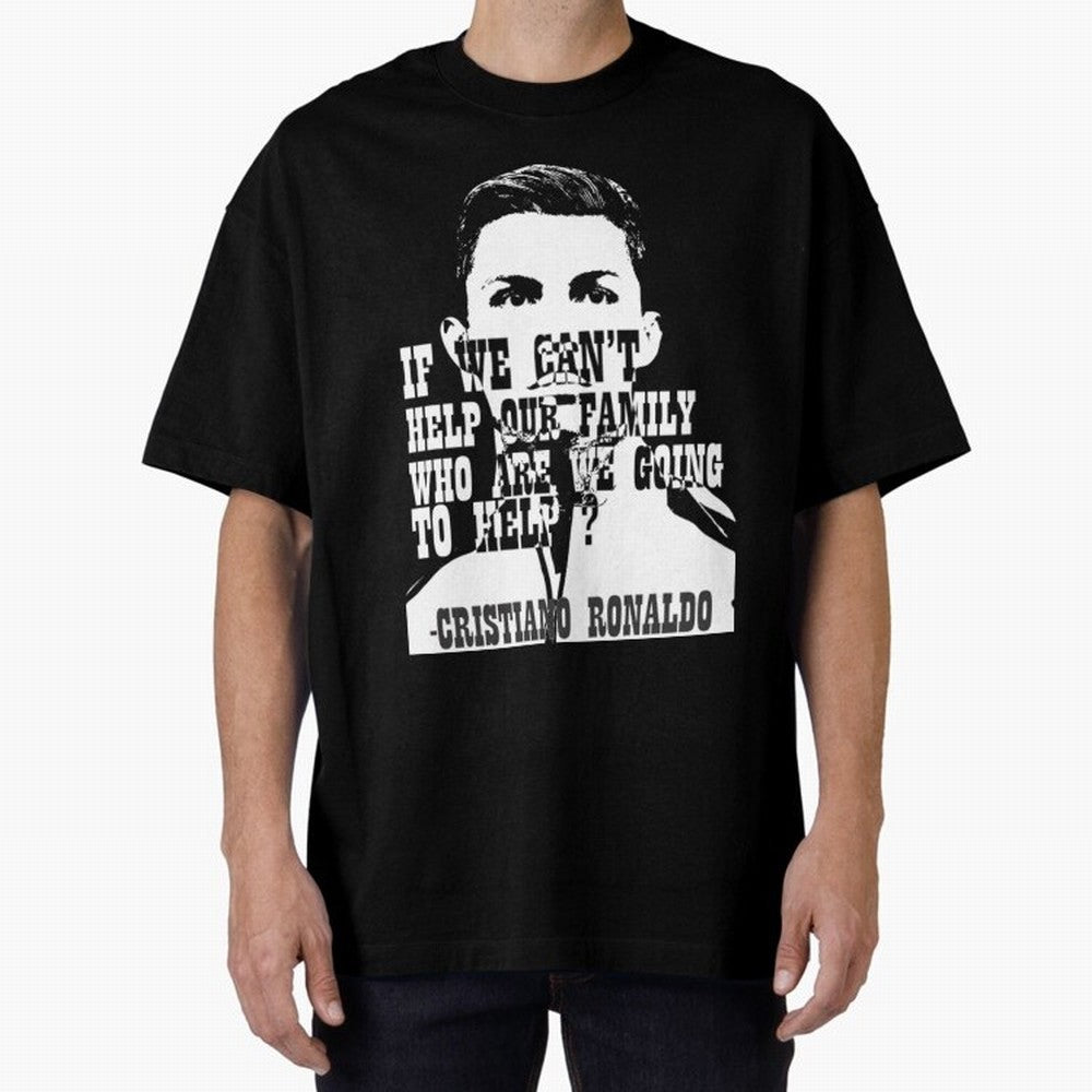 Cristiano Ronaldo cristiano ronaldo quotes Oversized T-Shirt Support the FIFA World Cup 2026 USA Canada Mexico Journey through Neymar, Haaland and Cristiano Ronaldo Highlights, Portugal Pride, Football History, Final Match Energy, Crowd Noise and