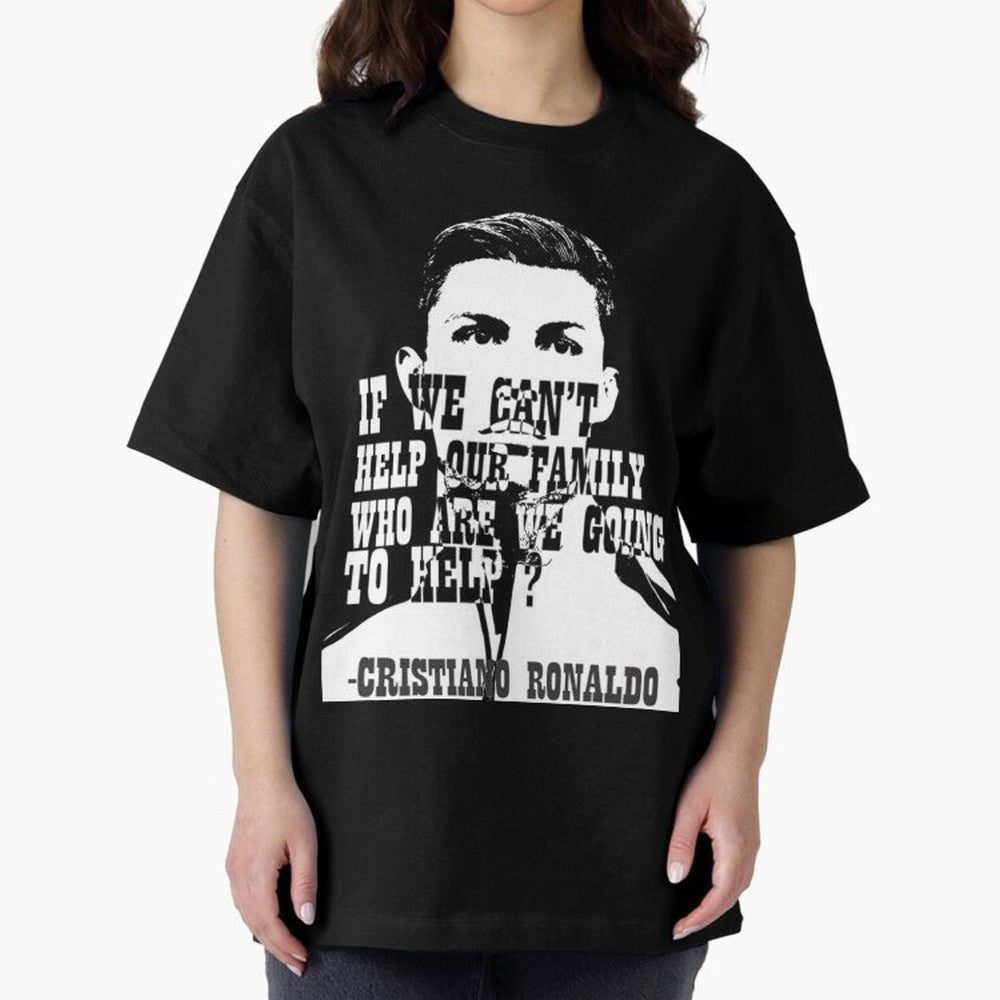 Cristiano Ronaldo cristiano ronaldo quotes Oversized T-Shirt Support the FIFA World Cup 2026 USA Canada Mexico Journey through Neymar, Haaland and Cristiano Ronaldo Highlights, Portugal Pride, Football History, Final Match Energy, Crowd Noise and