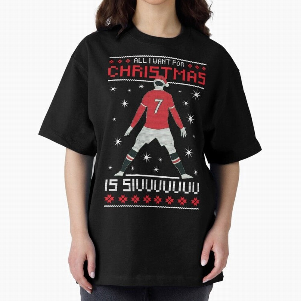 ALL I WANT FOR CHRISTMAS IS SIU Oversized T-Shirt Represent FIFA World Cup 2026 USA Canada Mexico Celebrating Neymar, Spain and Netherlands Energy, Football Passion, Legendary Performances, Festival Vibes and Supporter Community; Perfect for People