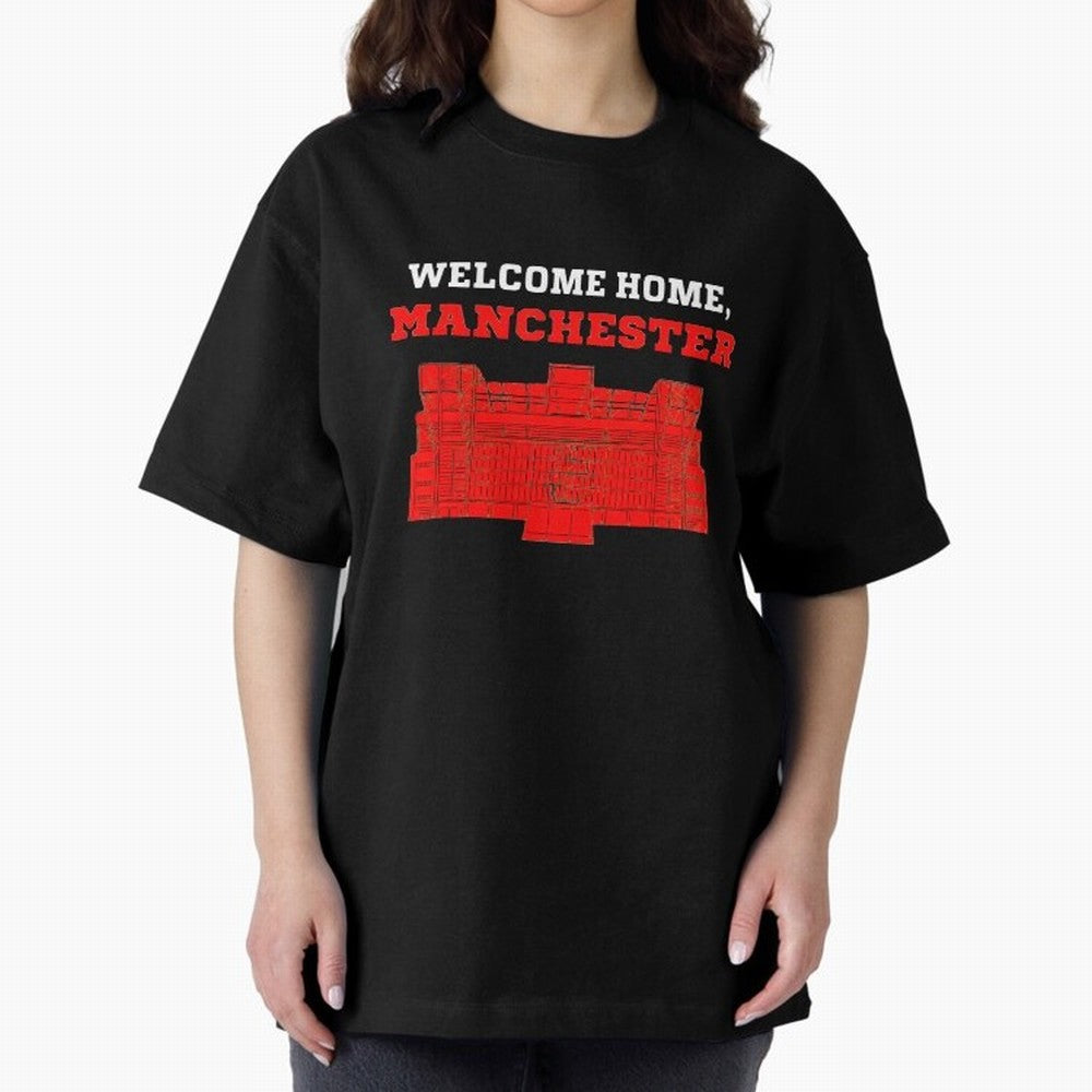 Welcome Home Manchester 7 CR Oversized T-Shirt Celebrate Unforgettable Nights in FIFA World Cup 2026 USA Canada Mexico Spirit, Filled with Spain and Netherlands, Messi, CR7 and Mbappe, Football History, Final Match Energy, Crowd Noise and Once in a