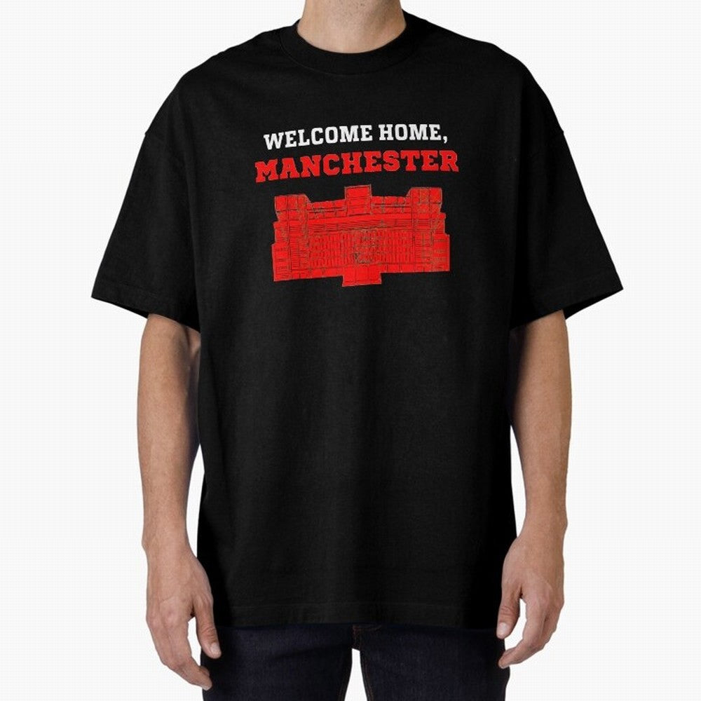 Welcome Home Manchester 7 CR Oversized T-Shirt Celebrate Unforgettable Nights in FIFA World Cup 2026 USA Canada Mexico Spirit, Filled with Spain and Netherlands, Messi, CR7 and Mbappe, Football History, Final Match Energy, Crowd Noise and Once in a