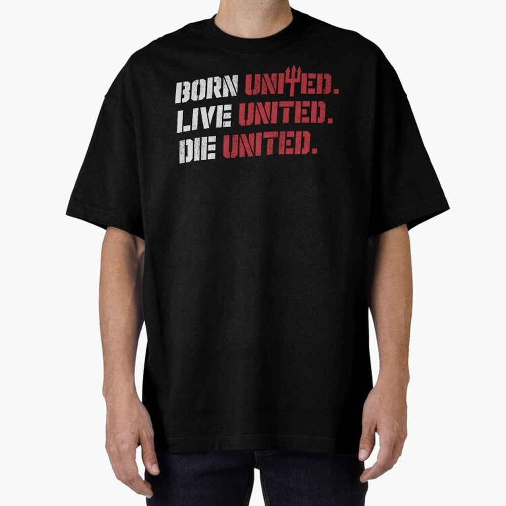 Manchester United - Born United Oversized T-Shirt Bring Legendary Rivalry Energy to Match Day Hype around FIFA World Cup 2026 USA Canada Mexico, Messi and Cristiano Ronaldo, Netherlands, Tournament Hype, Historic Matchups, Family Viewing Parties