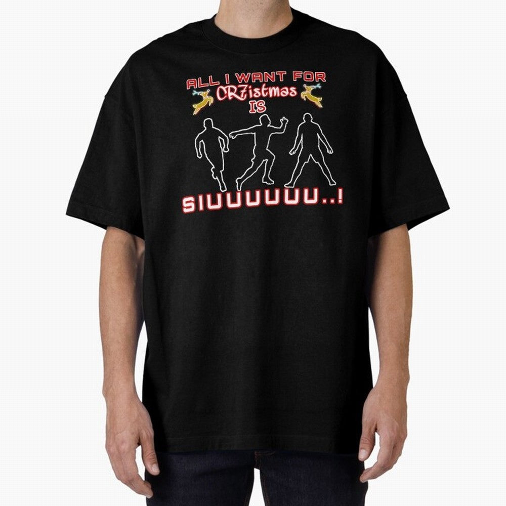 All i want for christmas is siuuu Oversized T-Shirt Capture Stadium Memories from FIFA World Cup 2026 Group Stage Celebrating Messi, Neymar and Mbappe, England, France and Netherlands Energy, Champion Mindset, Group Stage Buzz, Knockout Tension and