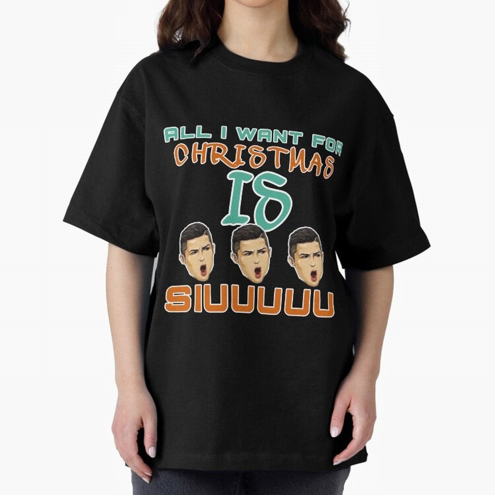 All i want for Christmas is siuuu CR7 Oversized T-Shirt Bring Home FIFA World Cup 2026 USA Canada Mexico for Fans of Neymar, Haaland and Cristiano Ronaldo and France, Bringing Worldwide Fan Energy, Dramatic Goals, Stadium Lights and Championship