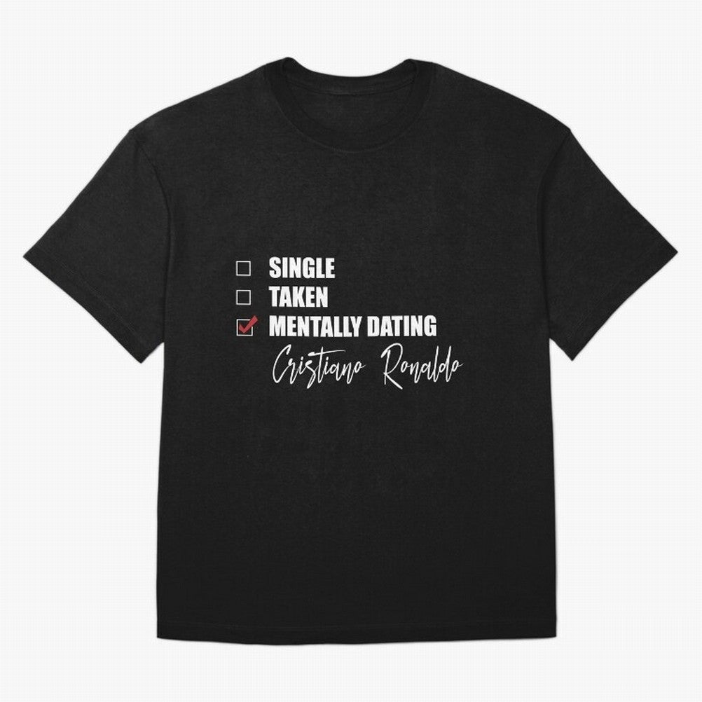Mentally Dating Cristiano Ronaldo Oversized T-Shirt Fuel Your Fan Pride for FIFA World Cup 2026 Group Stage for Fans of Neymar, Haaland and Cristiano Ronaldo and Argentina, France and Brazil, Bringing Match Day Excitement, Supporter Culture, Golden