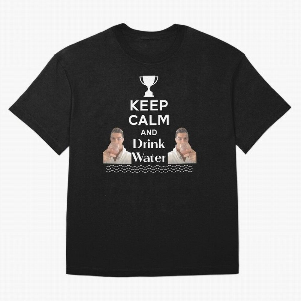 Keep Calm and Drink Water - Cristiano Ronaldo Oversized T-Shirt Bring Home Global Football Passion for FIFA World Cup 2026 Group Stage, with Mbappe and Neymar, England, France and Netherlands, Stadium Chants, National Pride, Trophy Dreams and
