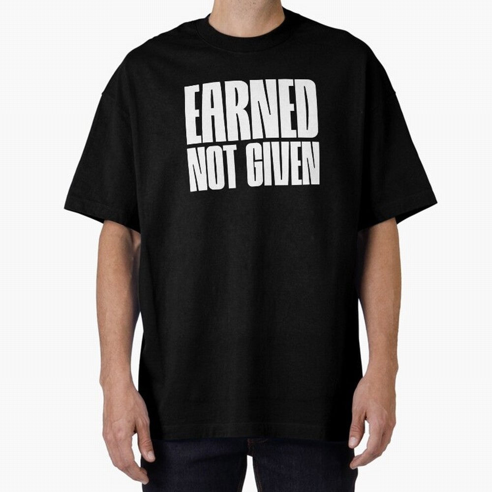Earned not given white Oversized T-Shirt Show Your Tournament Heart for Global Football Passion for FIFA World Cup 2026 USA Canada Mexico, with Mbappe, Argentina and Brazil, Stadium Chants, National Pride, Trophy Dreams and Unforgettable Football