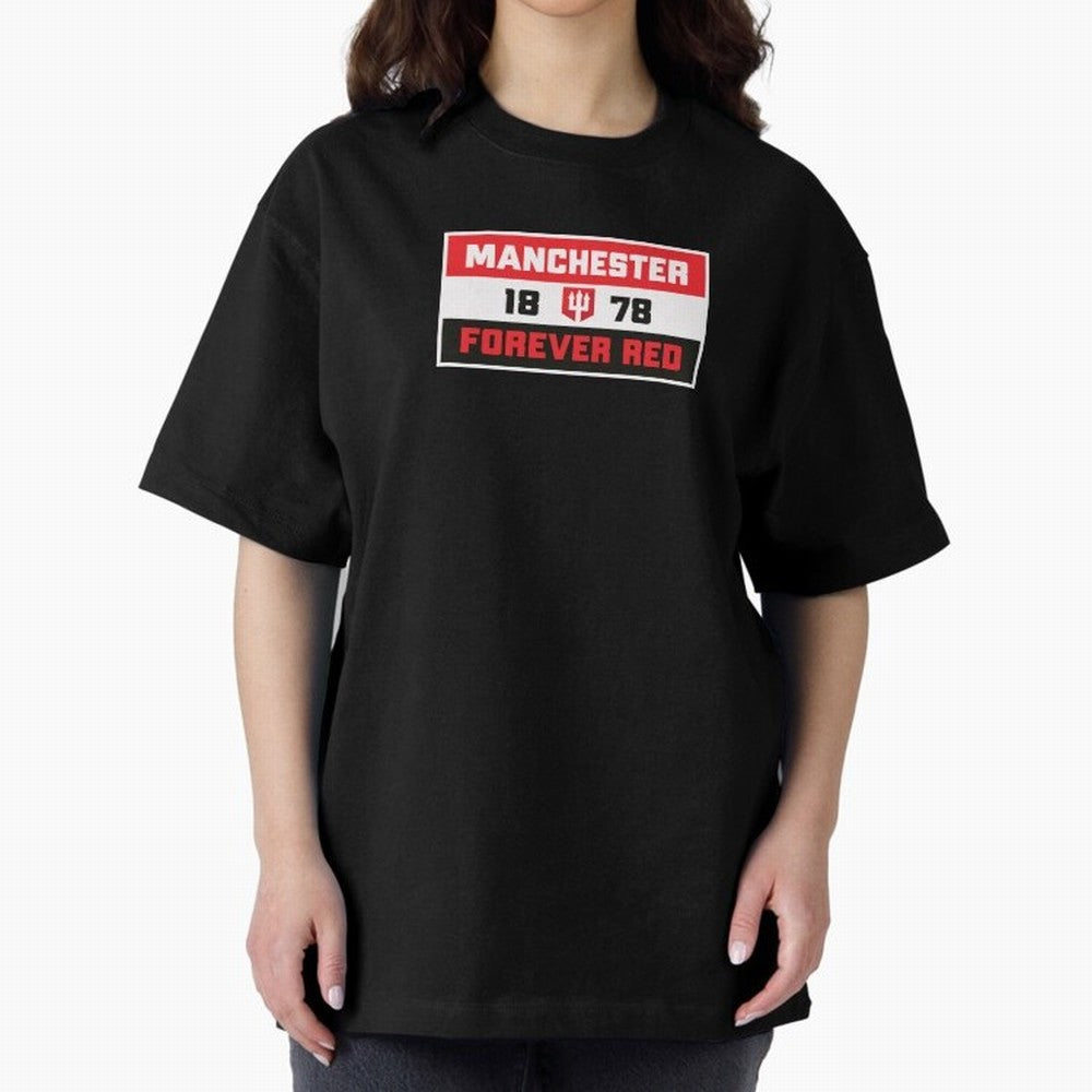 Manchester Forever Red Oversized T-Shirt Cheer for Match Day Hype around FIFA World Cup 2026 Group Stage, CR7, Spain and Netherlands, Champion Mindset, Group Stage Buzz, Knockout Tension and Passionate Fan Culture; Ideal for Football Dads, Football