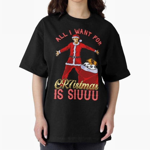 All I Want For Cr7Istmas Is Siuuu - Cristiano Ronaldo Manchester United Mufc Christmas Jumper Oversized T-Shirt Show Your Love for FIFA World Cup 2026 USA Canada Mexico Spirit, Highlighting France and Portugal, Mbappe, Championship Spirit, Famous