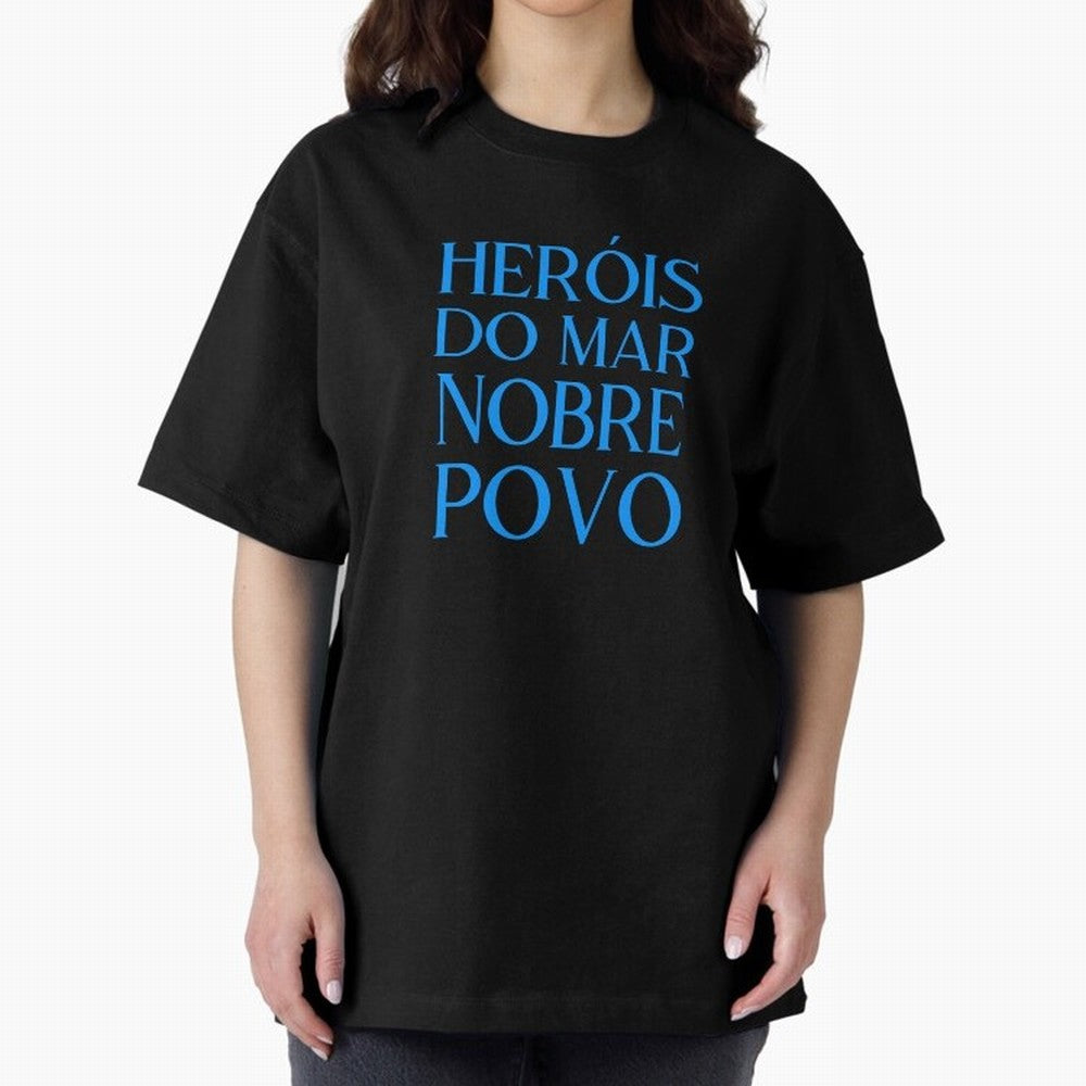 Her¨®is do Mar Nobre Povo blue 2 Oversized T-Shirt Bring a Champion Mindset to FIFA World Cup 2026 Group Stage Made for Cristiano Ronaldo, England Energy, Classic Soccer Heritage, Championship Pressure, Fan Loyalty and International Pride; Built
