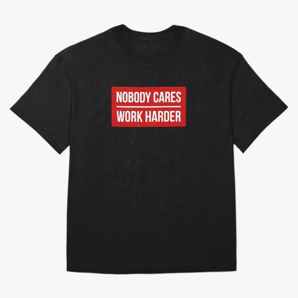 Nobody Cares Work Harder (Red Design) Oversized T-Shirt Show Your Love for FIFA World Cup 2026 USA Canada Mexico with CR7 and Messi, England, France and Netherlands Energy, Soccer Culture, Superstar Moments, National Team Dreams and Competitive
