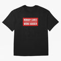 Nobody Cares Work Harder (Red Design) Oversized T-Shirt Show Your Love for FIFA World Cup 2026 USA Canada Mexico with CR7 and Messi, England, France and Netherlands Energy, Soccer Culture, Superstar Moments, National Team Dreams and Competitive