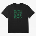 Her¨®is do Mar Nobre Povo green Oversized T-Shirt Support Global Football Passion for FIFA World Cup 2026 USA Canada Mexico, Highlighting Haaland, Spain and Netherlands, Retro Football Energy, Iconic Rivalries, Trophy Chase Drama and Stadium