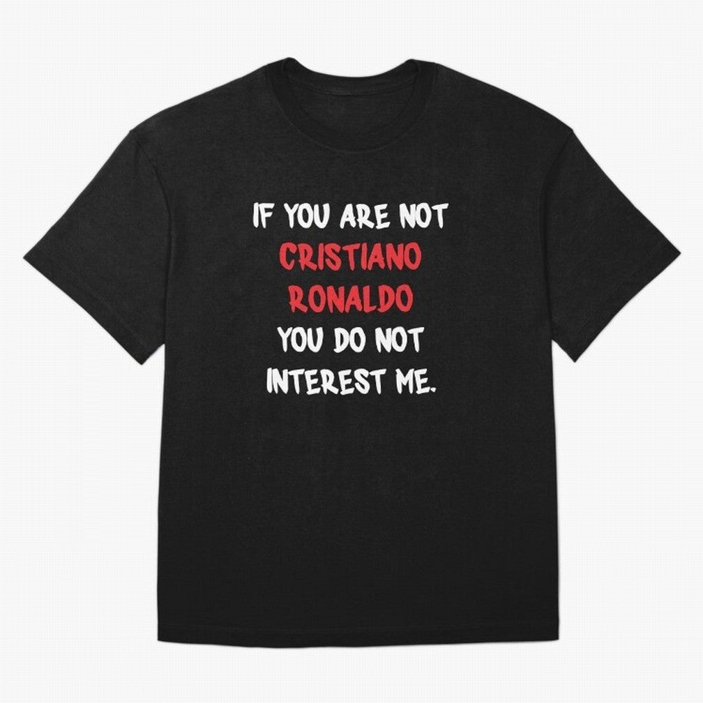 If you are not - Cristiano Ronaldo Oversized T-Shirt Celebrate Match Day Hype around FIFA World Cup 2026, Cristiano Ronaldo, Haaland and CR7, Brazil, Portugal and Argentina, Stadium Memories, Football Loyalty, International Chants and Championship