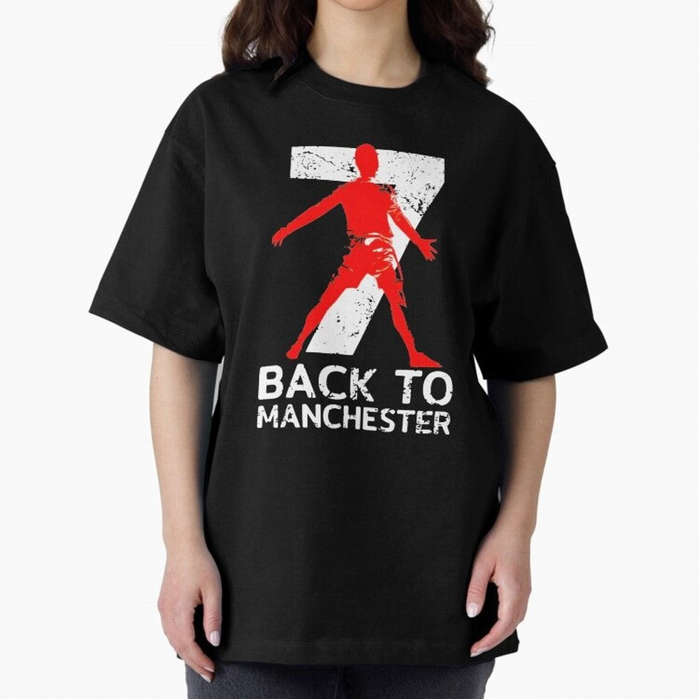 Men Back to manchester Welcome to manchester Oversized T-Shirt Carry National Pride through Global Football Passion for FIFA World Cup 2026, Centered on Cristiano Ronaldo, Haaland and CR7, Spain and Netherlands, Stadium Memories, Football Loyalty,