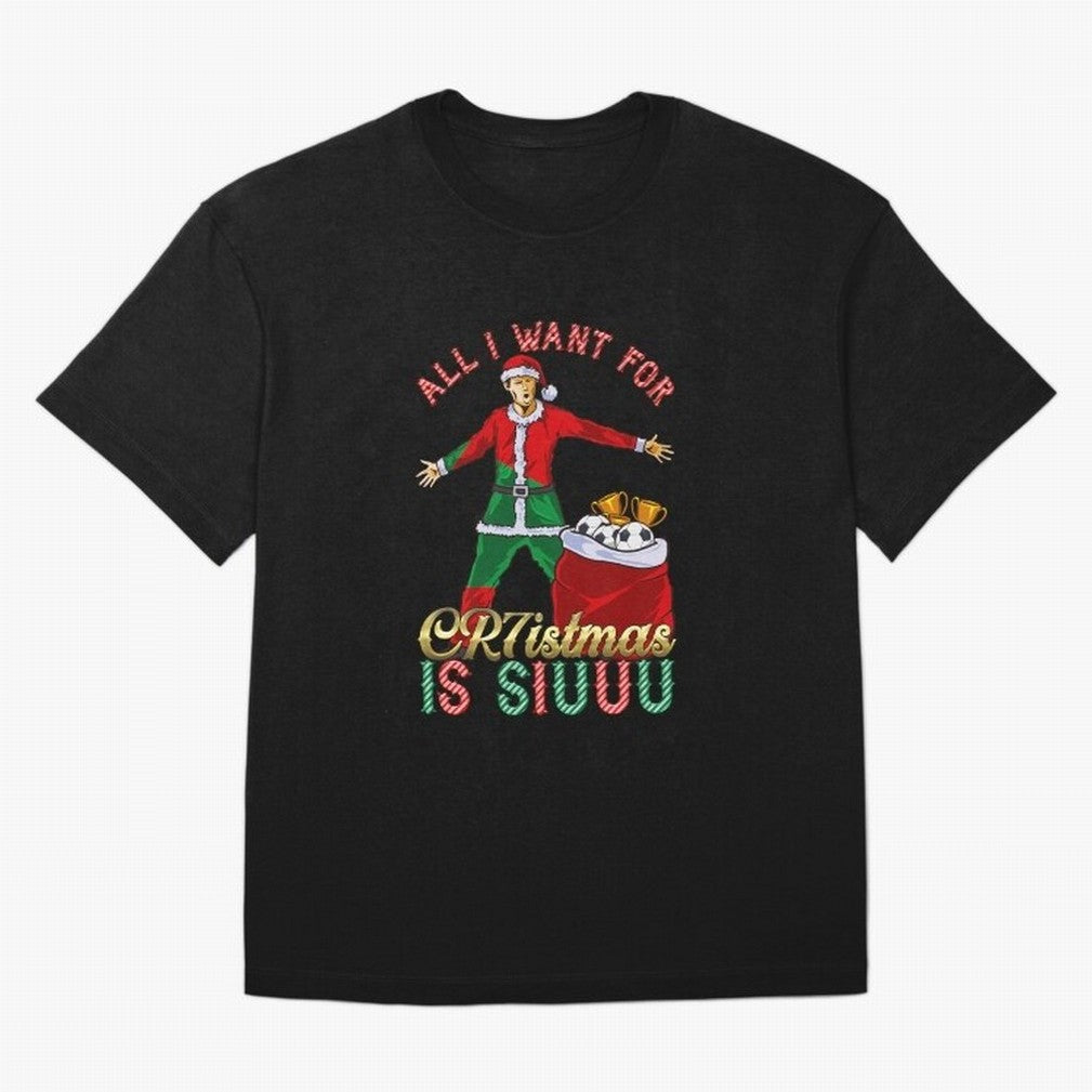 All I Want for CR7istmas is SIUUU - Cristiano Ronaldo / Portuguese Portugal World Cup MUFC Christmas Xmas Oversized T-Shirt Celebrate the Stars of FIFA World Cup 2026 Spirit, Connected to Brazil, Mbappe and Neymar, Football Festival Excitement,