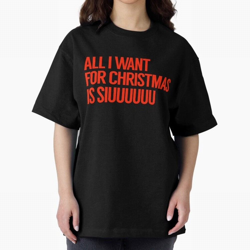 Cristiano Ronaldo - All I Want For Christmas Is Siuuuuuu Oversized T-Shirt Celebrate the Road through FIFA World Cup 2026 Spirit, Centered on England and Germany, Mbappe and Neymar, Football Festival Excitement, Trophy Ambitions, Country Rivalries