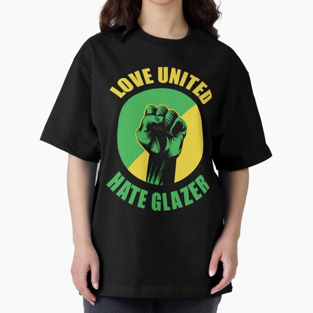 Love United Hate Glazer Oversized T-Shirt Follow Global Football Passion for FIFA World Cup 2026 USA Canada Mexico, Driven by Haaland and Mbappe, Spain, Football Festival Excitement, Trophy Ambitions, Country Rivalries and Star Player Buzz; Made