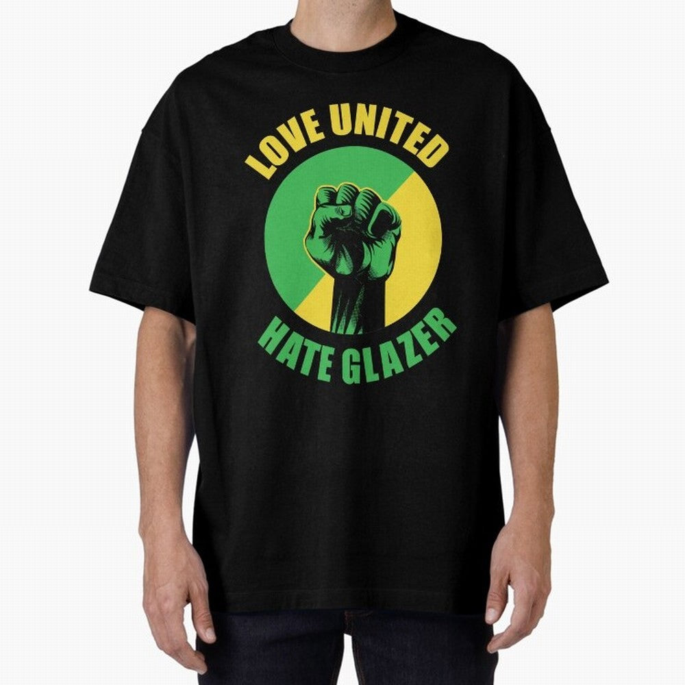 Love United Hate Glazer Oversized T-Shirt Follow Global Football Passion for FIFA World Cup 2026 USA Canada Mexico, Driven by Haaland and Mbappe, Spain, Football Festival Excitement, Trophy Ambitions, Country Rivalries and Star Player Buzz; Made