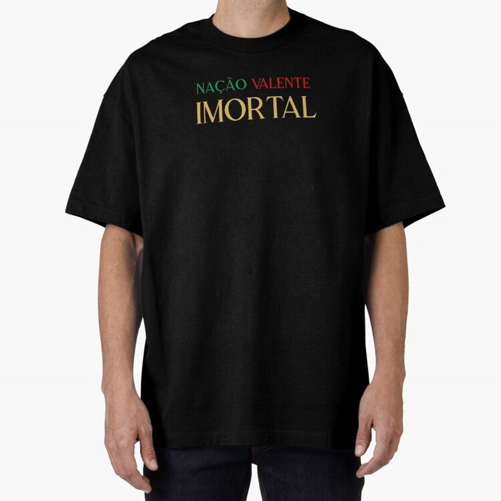 Na??o Valente Imortal Portugal Tuga Oversized T-Shirt Make Every Match About FIFA World Cup 2026 Group Stage Spirit, Highlighting France and Portugal, Cristiano Ronaldo, Fan Favorite Moments, National Team Passion, Big Match Drama and Soccer