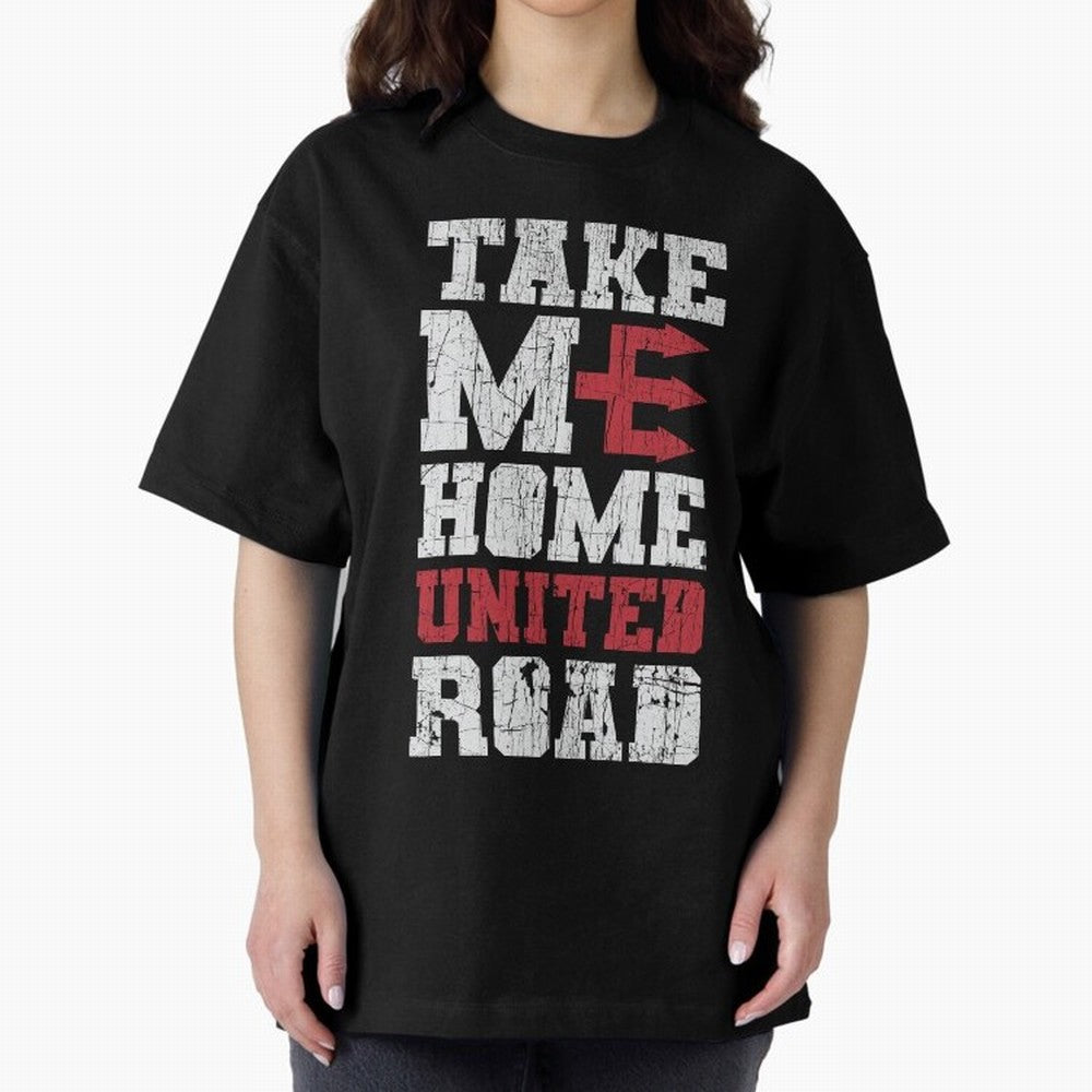 Take Me Home United Road Oversized T-Shirt Show Your Love for the FIFA World Cup 2026 Group Stage Journey through Mbappe Highlights, Argentina and Brazil Pride, Retro Football Energy, Iconic Rivalries, Trophy Chase Drama and Stadium Atmosphere;