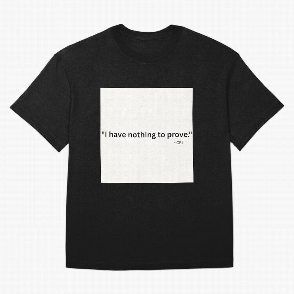 I Have Nothing To Prove Oversized T-Shirt Show Championship Spirit for FIFA World Cup 2026 for Fans of Mbappe and England, France and Netherlands, Bringing Tournament Hype, Historic Matchups, Family Viewing Parties and Global Sports Pride; Ideal
