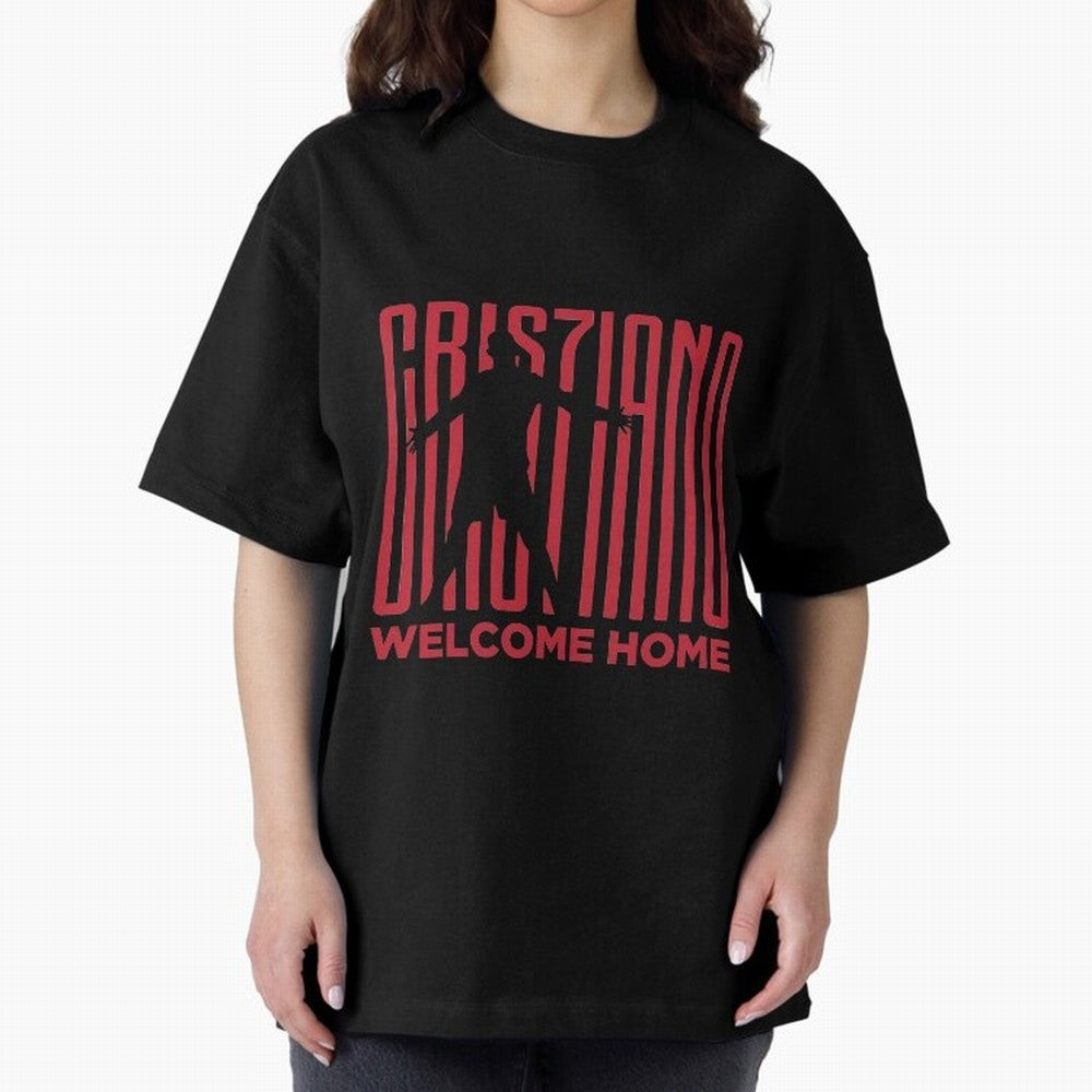 Welcome home Cristiano Ronaldo Oversized T-Shirt Celebrate Golden Goal Energy in Match Day Hype around FIFA World Cup 2026, Messi, Argentina and Brazil, Football Passion, Legendary Performances, Festival Vibes and Supporter Community; Perfect for