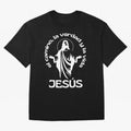 JES¨²S - el camino, la verdad y la vida Oversized T-Shirt Follow FIFA World Cup 2026 Spirit, Filled with Argentina, Haaland, Stadium Memories, Football Loyalty, International Chants and Championship Tradition; Great for Watch Parties, Sports Bars,
