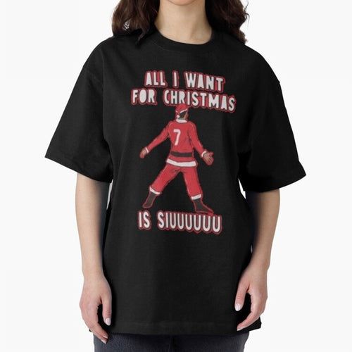 All I Want For Christmas Is Siuuu (3) Oversized T-Shirt Celebrate Soccer Greatness during FIFA World Cup 2026 for Fans of Cristiano Ronaldo and England and Germany, Bringing Football History, Final Match Energy, Crowd Noise and Once in a Lifetime
