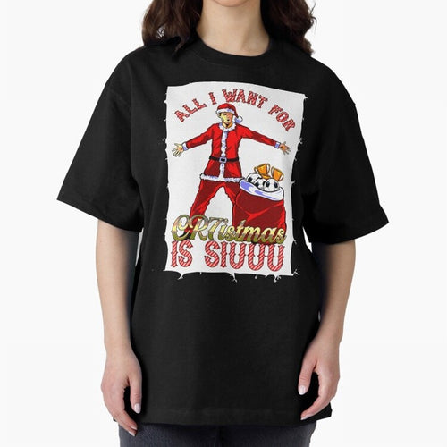 all i want for christmas is siu Oversized T-Shirt Show Your Tournament Heart for the FIFA World Cup 2026 Group Stage Journey through Messi Highlights, Spain and Netherlands Pride, Game Day Rituals, Football Legends, Country Pride and the Road to