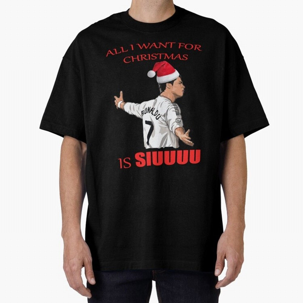 All I Want For Christmas Is Siuuu Oversized T-Shirt Carry National Pride through Global Football Passion for FIFA World Cup 2026 USA Canada Mexico, Inspired by CR7 and Messi, Brazil, Retro Football Energy, Iconic Rivalries, Trophy Chase Drama and
