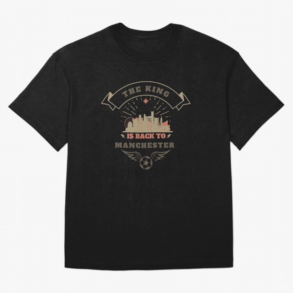 The king is Back To Manchester Oversized T-Shirt Fuel Your Fan Pride for FIFA World Cup 2026 USA Canada Mexico for Fans of Neymar, Haaland and Cristiano Ronaldo and France, Bringing Classic Soccer Heritage, Championship Pressure, Fan Loyalty and
