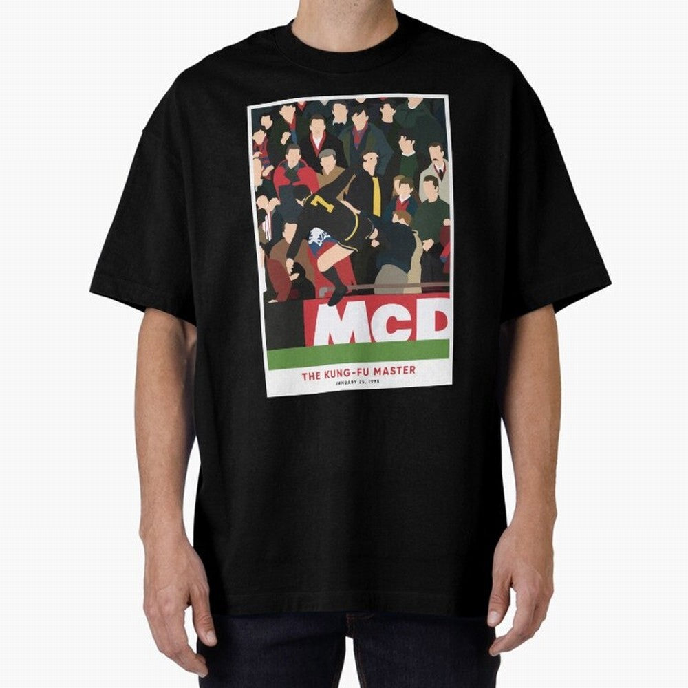 Eric Cantona The Kung-Fu Master Oversized T-Shirt Show Championship Spirit for Match Day Hype around FIFA World Cup 2026, Messi, CR7 and Mbappe, Germany, Classic Soccer Heritage, Championship Pressure, Fan Loyalty and International Pride; Great for