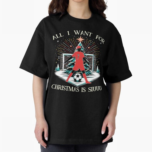 All I Want For Christmas Is Siuuu CR7 fans Christian Ronaldo Xmas Oversized T-Shirt Elevate Global Football Passion for FIFA World Cup 2026, Featuring Cristiano Ronaldo, Haaland and CR7, Brazil, Portugal and Argentina, Supporter Pride, Iconic