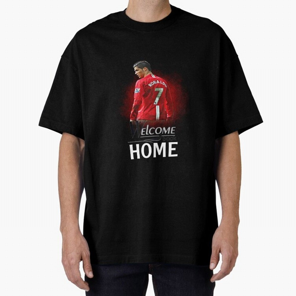 Cristiano Ronaldo welcome back - Manchester Oversized T-Shirt Get Ready for FIFA World Cup 2026 Spirit, Built around Netherlands, Messi, Neymar and Mbappe, Football History, Final Match Energy, Crowd Noise and Once in a Lifetime Moments; Ideal for