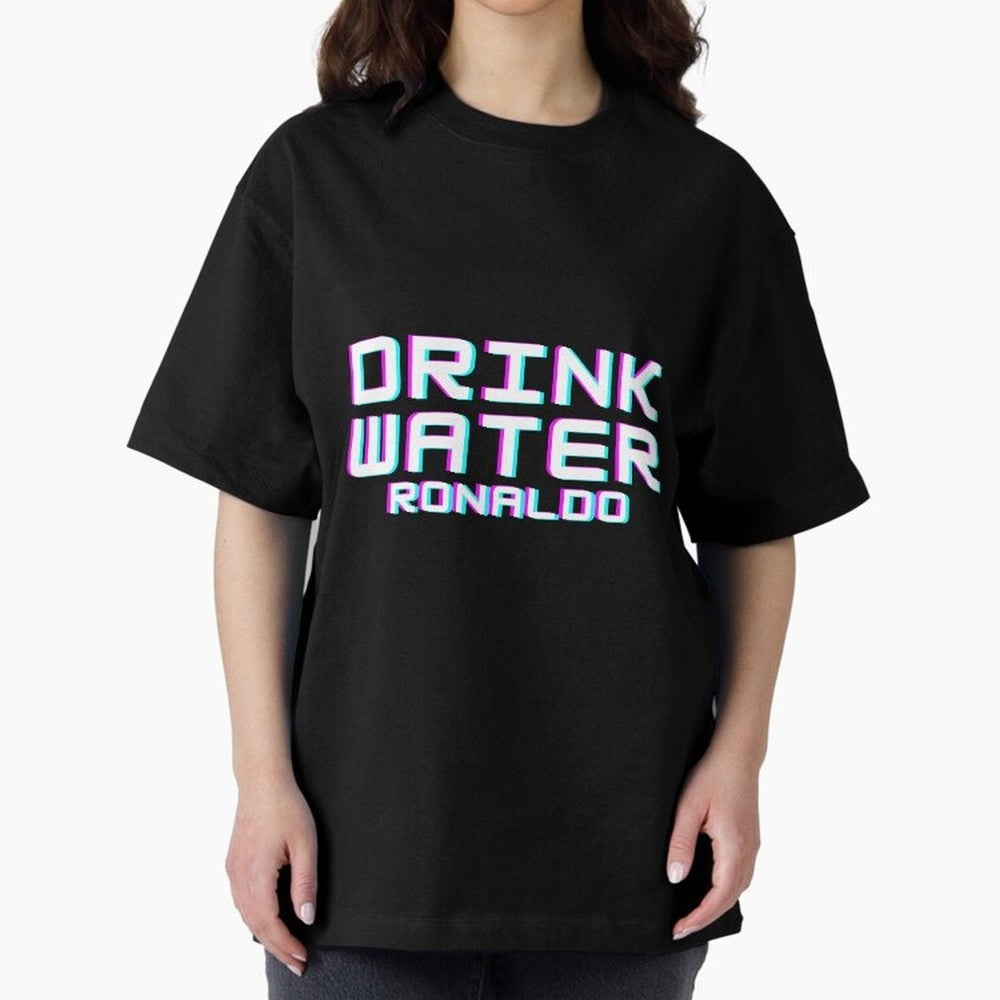 drink water ronaldo Oversized T-Shirt Make Every Match About FIFA World Cup 2026 Group Stage Spirit, Highlighting France and Portugal, Cristiano Ronaldo, Fan Favorite Moments, National Team Passion, Big Match Drama and Soccer History; Perfect for