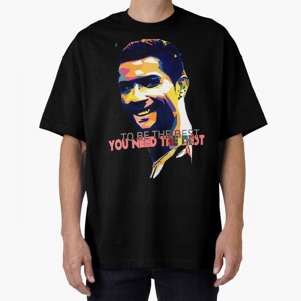 Cristiano Ronaldo To be the best, you need the best Quote Pop art Oversized T-Shirt Feel the Heartbeat of Match Day Hype around FIFA World Cup 2026 USA Canada Mexico, Haaland, Argentina and Brazil, Tournament Hype, Historic Matchups, Family Viewing