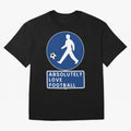 Absolutely Love Football Oversized T-Shirt Share Global Football Passion for FIFA World Cup 2026 USA Canada Mexico, Featuring Neymar, Netherlands, Football History, Final Match Energy, Crowd Noise and Once in a Lifetime Moments; Perfect for People