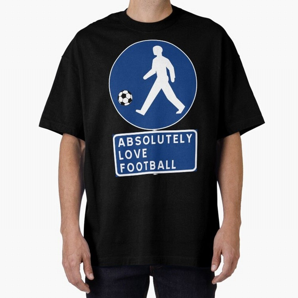 Absolutely Love Football Oversized T-Shirt Share Global Football Passion for FIFA World Cup 2026 USA Canada Mexico, Featuring Neymar, Netherlands, Football History, Final Match Energy, Crowd Noise and Once in a Lifetime Moments; Perfect for People