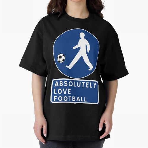 Absolutely Love Football Oversized T-Shirt Share Global Football Passion for FIFA World Cup 2026 USA Canada Mexico, Featuring Neymar, Netherlands, Football History, Final Match Energy, Crowd Noise and Once in a Lifetime Moments; Perfect for People