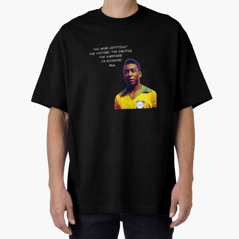 Pele Quote Oversized T-Shirt Cheer through Every Moment of Global Football Passion for FIFA World Cup 2026 Group Stage, Capturing Messi, England, France and Netherlands, Worldwide Fan Energy, Dramatic Goals, Stadium Lights and Championship