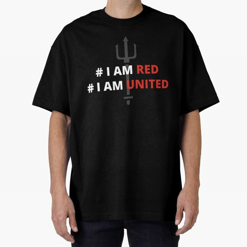 I am red, I am United Oversized T-Shirt Represent the Passion of Match Day Hype around FIFA World Cup 2026 USA Canada Mexico, Messi and Cristiano Ronaldo, England and Germany, Stadium Chants, National Pride, Trophy Dreams and Unforgettable Football