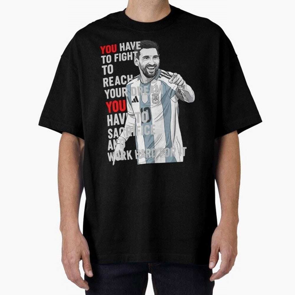 Lionel Messi Dream & Sacrifice Oversized T-Shirt Support Your Favorite Stars during FIFA World Cup 2026 Group Stage Highlighting Cristiano Ronaldo, Haaland and CR7, Brazil Energy, Game Day Rituals, Football Legends, Country Pride and the Road to