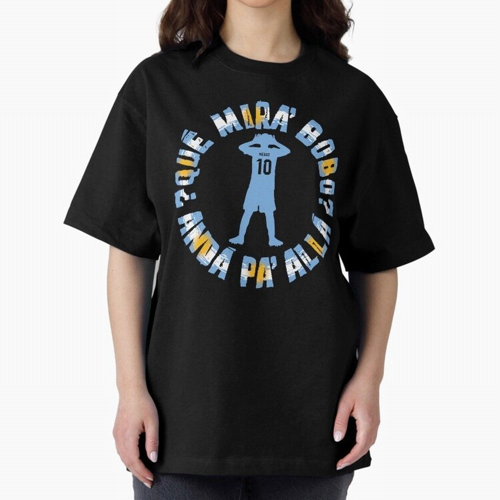 Que Mira, Bobo? - Messi Oversized T-Shirt Live the Energy of the FIFA World Cup 2026 USA Canada Mexico Journey through Cristiano Ronaldo Highlights, Spain Pride, Football Festival Excitement, Trophy Ambitions, Country Rivalries and Star Player