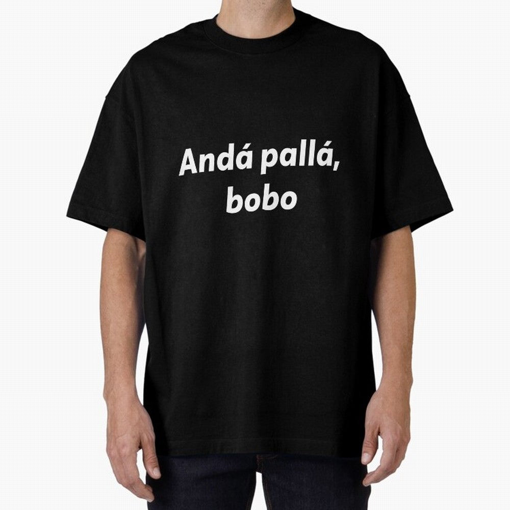 Anda palla bobo, anda para alla bobo, lionel messi enojado Oversized T-Shirt Celebrate Golden Goal Energy in the FIFA World Cup 2026 USA Canada Mexico Journey through Messi, Neymar and Mbappe Highlights, Brazil, Portugal and Argentina Pride,
