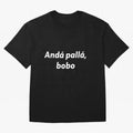 Anda palla bobo, anda para alla bobo, lionel messi enojado Oversized T-Shirt Celebrate Golden Goal Energy in the FIFA World Cup 2026 USA Canada Mexico Journey through Messi, Neymar and Mbappe Highlights, Brazil, Portugal and Argentina Pride,